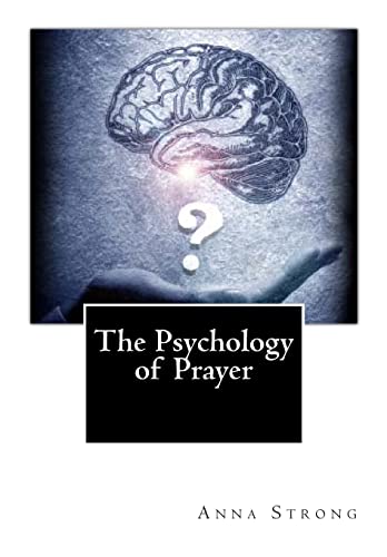 Stock image for The Psychology of Prayer for sale by ThriftBooks-Dallas