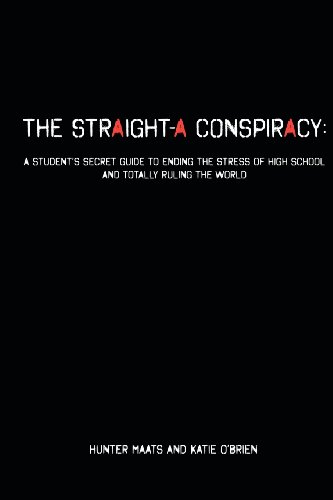 Imagen de archivo de The Straight-A Conspiracy: A Student's Secret Guide to Ending the Stress of High School and Totally Ruling the World a la venta por Books of the Smoky Mountains