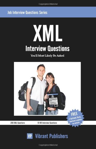 Stock image for XML Interview Questions You'll Most Likely Be Asked (Job Interview Questions Series) for sale by HPB-Red