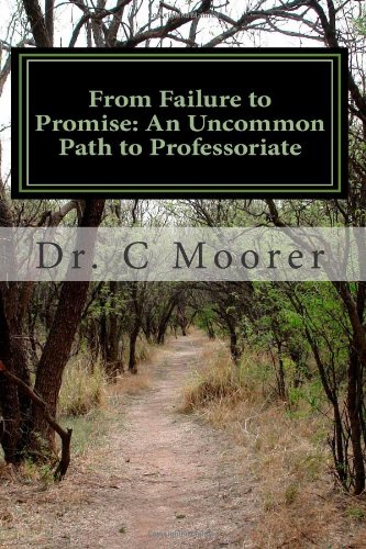 Beispielbild fr From Failure to Promise: An Uncommon Path to Professoriate zum Verkauf von SecondSale