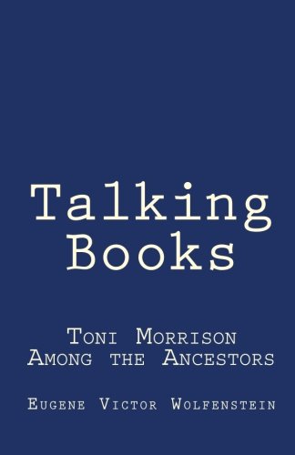 Beispielbild fr Talking Books: Toni Morrison Among the Ancestors zum Verkauf von Books From California