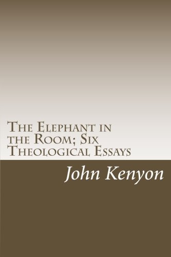 Stock image for The Elephant in the Room;six theological essays for sale by Revaluation Books