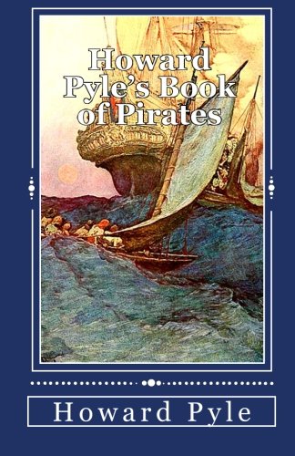 Howard Pyle's Book of Pirates (9781456494124) by Pyle, Howard