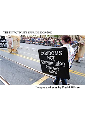 Imagen de archivo de The Intactivists: San Francisco Pride 2009-2010 a la venta por THE SAINT BOOKSTORE