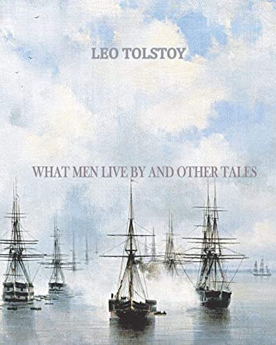 9781456494896: What Men Live By and Other Tales: