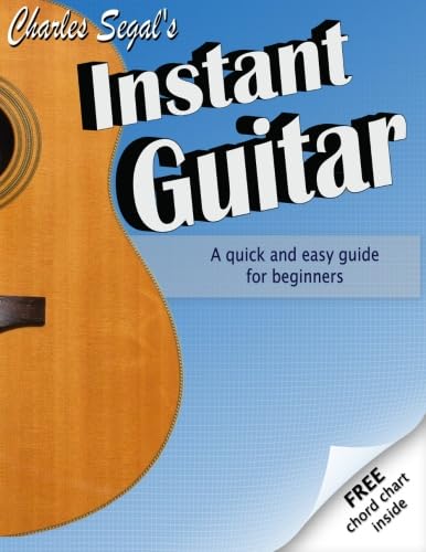 Charles Segal's Instant Guitar (9781456495695) by Segal, Charles; Segal, Colleen