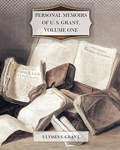 Stock image for Personal Memoirs of U. S. Grant, Volume One for sale by cornacres