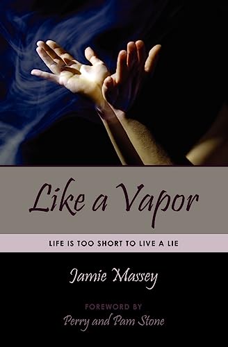 9781456502416: Like a Vapor: Life Is Too Short To Live A Lie