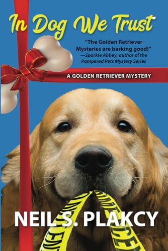 Stock image for In Dog We Trust (Golden Retriever Mysteries) for sale by SecondSale