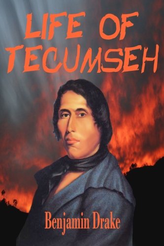 9781456509842: Life of Tecumseh: And of his Brother; The Prophet With A Historical Sketch Of The Shawanoe Indians (Timeless Classic Books)