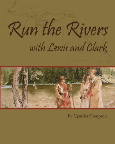 Stock image for Run The Rivers with Lewis and Clark for sale by Bookmans