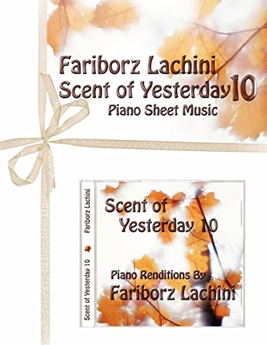 Beispielbild fr Scent of Yesterday 10: Piano Sheet Music zum Verkauf von Lucky's Textbooks