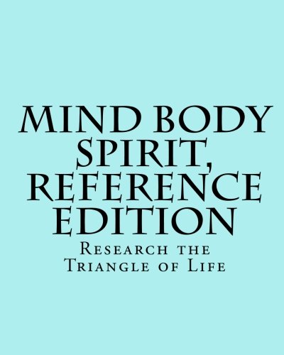 Mind Body Spirit, Reference Edition: Research the Triangle of Life (9781456512033) by McDermott, Patrick; Arce, Ferol