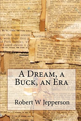 A Dream, a Buck, an Era - Robert Jepperson