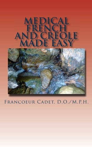 Stock image for Medical French and Creole Made Easy (Volume 1) for sale by Revaluation Books