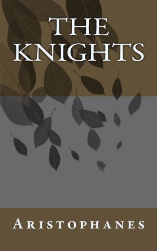 The Knights (9781456524678) by Aristophanes