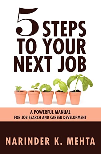 Beispielbild fr Five Steps to Your Next Job: A Powerful Manual for Job Search and Career Development zum Verkauf von HPB-Ruby