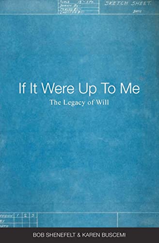 Stock image for If It Were Up To Me: The Legacy of Will for sale by Irish Booksellers
