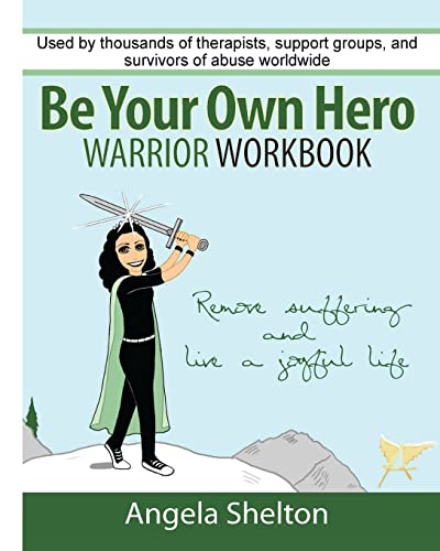 Beispielbild fr Be Your Own Hero Warrior Workbook : For Survivors, Warriors, Advocates, Loved Ones and Supporters Ready to Move Past Pain and Suffering and Reclaim Joy and Happiness zum Verkauf von Better World Books