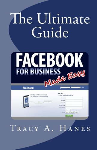 Facebook for Business: The Ultimate Guide (9781456536145) by Hanes, Tracy A.