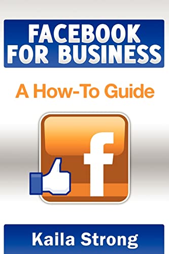 Imagen de archivo de Facebook for Business: A How-To Guide a la venta por SecondSale