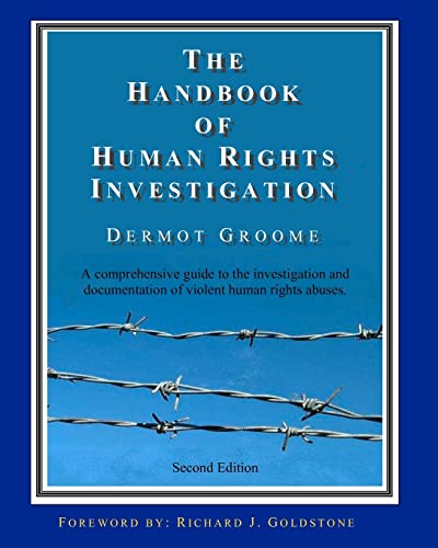 9781456540074: The Handbook of Human Rights Investigation 2nd Edition: A comprehensive guide to the investigation and documentation of violent human rights abuses