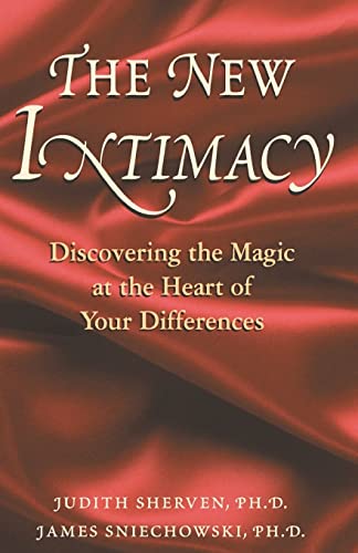 9781456541644: The New Intimacy: Discovering the Magic at the Heart of Your Differences