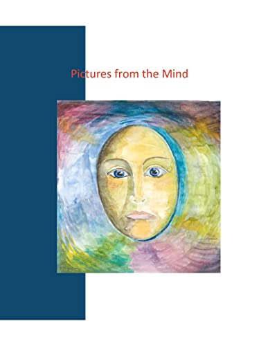 Pictures from the mind: -an insigth in the depths of a heavily stressed mind (Paperback) - Manna Hjelmsmark