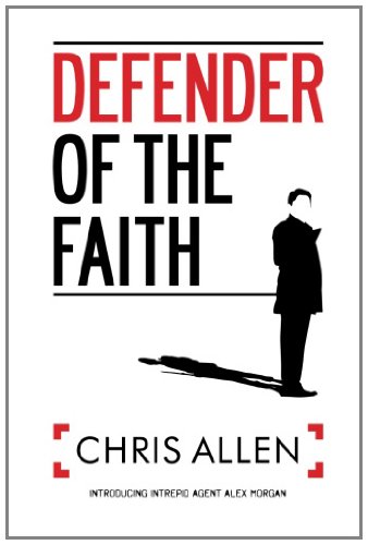 9781456545413: Defender of the Faith: Introducing Intrepid Agent Alex Morgan