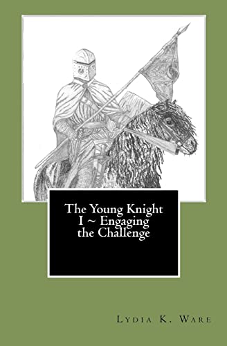 Stock image for The Young Knight I Engaging the Challenge for sale by THE SAINT BOOKSTORE