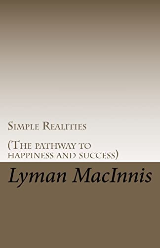 Beispielbild fr Simple Realities: (The pathway to Happiness and Success) zum Verkauf von Lucky's Textbooks