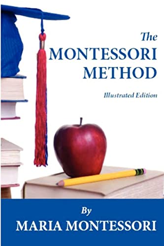 9781456549411: The Montessori Method (Illustrated Edition)