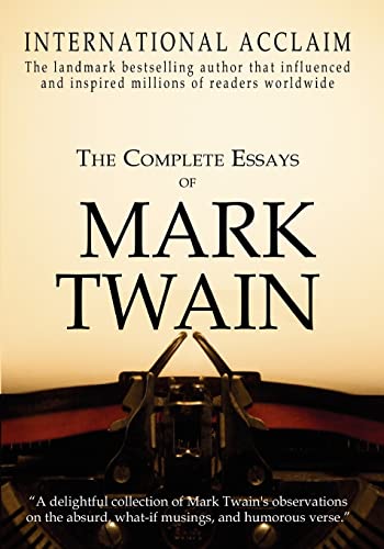

The Complete Essays of Mark Twain