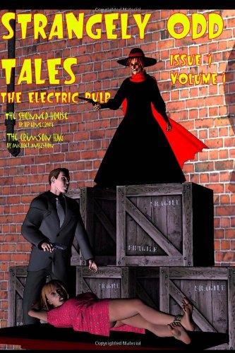 Strangely Odd Tales, Issue 1: The Electric Pulp (9781456551353) by Conder, James A; Lovecraft, HP; Burks, Arthur J; Mayzshon, Michael