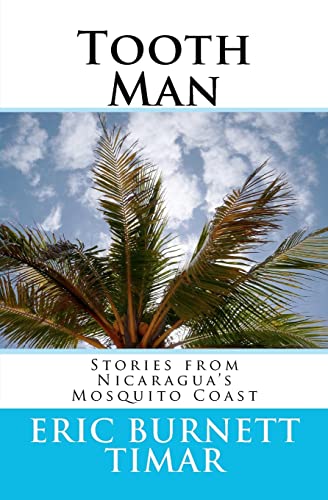 9781456553210: Tooth Man: Stories from Nicaragua's Mosquito Coast
