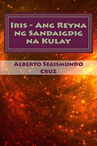 Stock image for Iris - Ang Reyna Ng Sandaigdig Na Kulay: MGA Piling Maiikling Kuwento for sale by THE SAINT BOOKSTORE