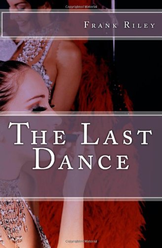 The Last Dance (9781456559144) by Riley, Frank J; Riley, Frank