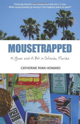 Stock image for Mousetrapped: A Year and a Bit in Orlando, Florida for sale by Blue Vase Books