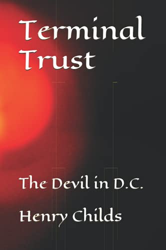 Imagen de archivo de Terminal Trust: The Devil in D.c. a la venta por Revaluation Books