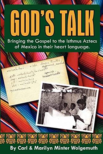 Beispielbild fr God's Talk: Bringing the Gospel to the Isthmus Aztecs of Mexico in their heart language. zum Verkauf von Book ReViews