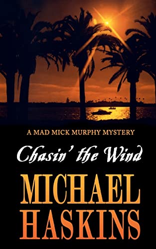 Stock image for Chasin' the Wind: Mick Murphy Key West Mystery for sale by ThriftBooks-Dallas