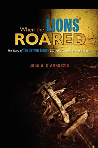 Stock image for When the Lions Roared: The Story of The Detroit Lions 1957 NFL Championship Season for sale by Save With Sam