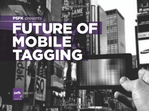 Stock image for PSFK Presents Future of Mobile Tagging (Volume 1) for sale by Revaluation Books