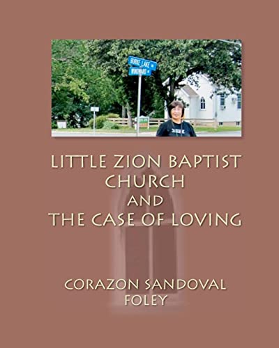 Imagen de archivo de Little Zion Baptist Church and The Case of Loving a la venta por THE SAINT BOOKSTORE