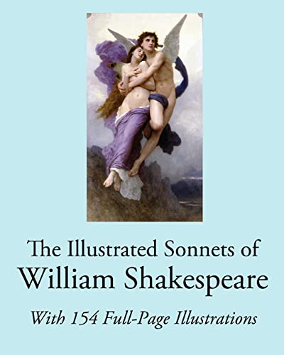 Beispielbild fr The Illustrated Sonnets of William Shakespeare: With 154 Full-Page Illustrations zum Verkauf von Ergodebooks