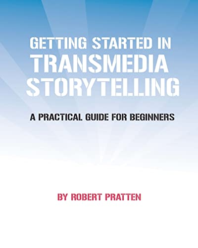 Stock image for Getting Started in Transmedia Storytelling: A Practical Guide for Beginners for sale by Phatpocket Limited