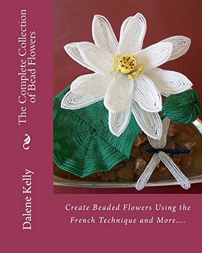 Stock image for The Complete Collection of Bead Flowers for sale by Patrico Books