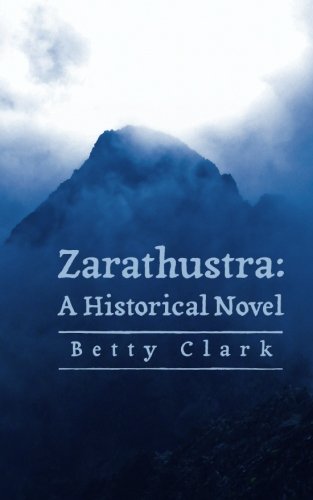 9781456568870: Zarathustra: A Historical Novel
