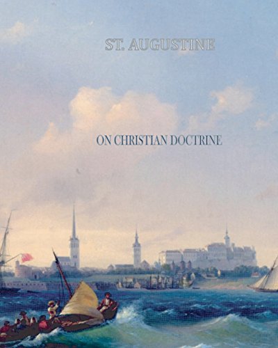 On Christian Doctrine - Augustine Augustine