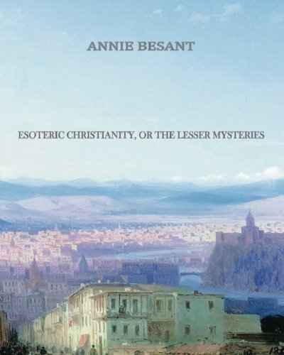 Beispielbild fr Esoteric Christianity, or the Lesser Mysteries zum Verkauf von Better World Books